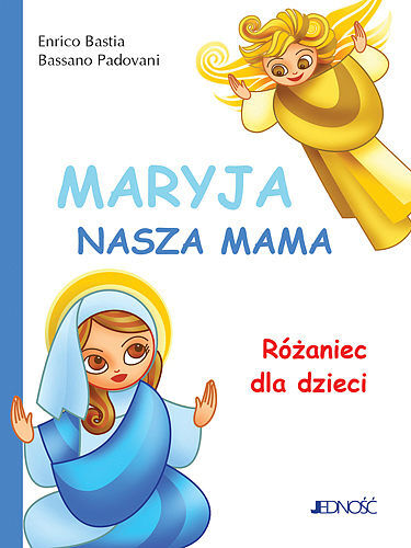 Maryja, nasza mama.