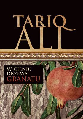 W cieniu drzewa granatu kwintet muzułmański Tom 1