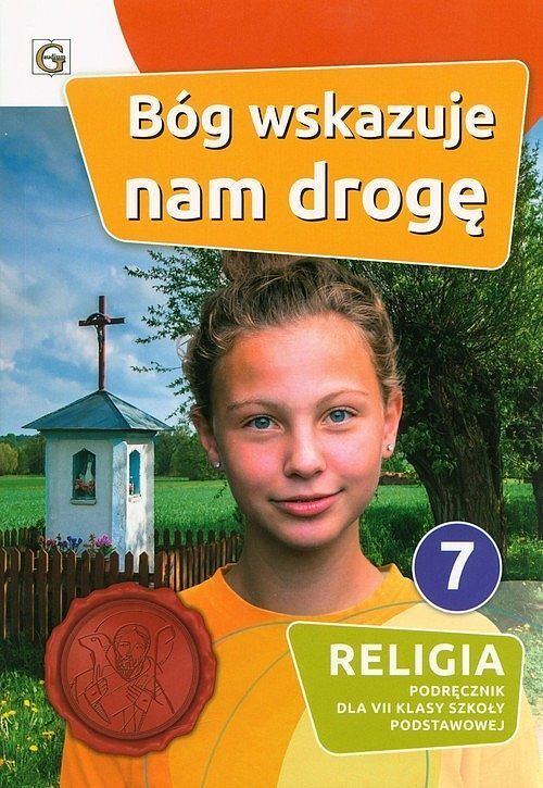 Bóg wskazuje nam drogę Religia 7 Podręcznik