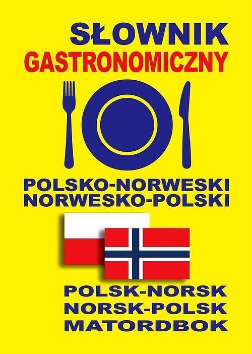 Słownik gastronomiczny polsko-norweski • norwesko-polski