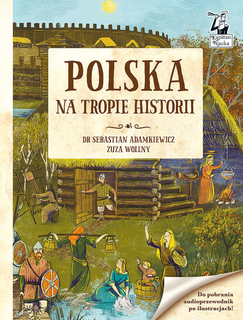 Kapitan Nauka. Polska. Na tropie historii