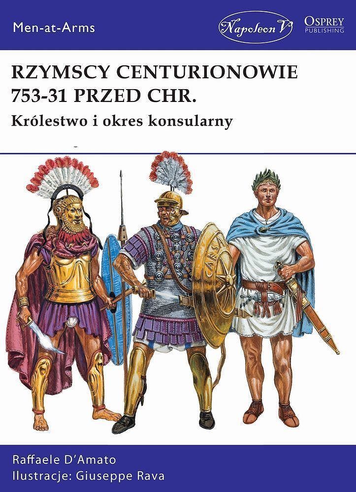 Rzymscy centurionowie 753-31 przed chr królestwo i okres konsularny