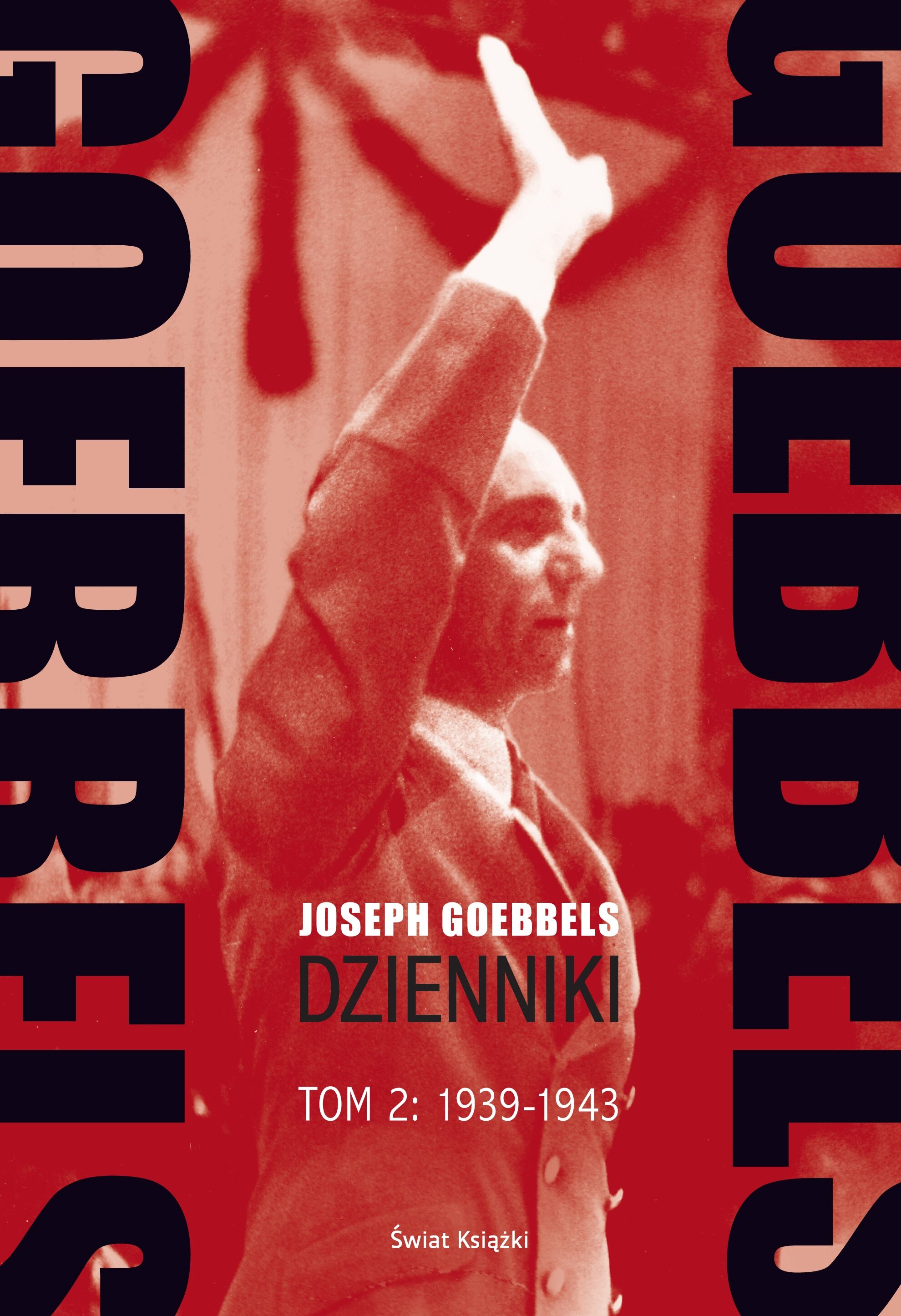 Goebbels. Dzienniki. Tom 2: 1939-45