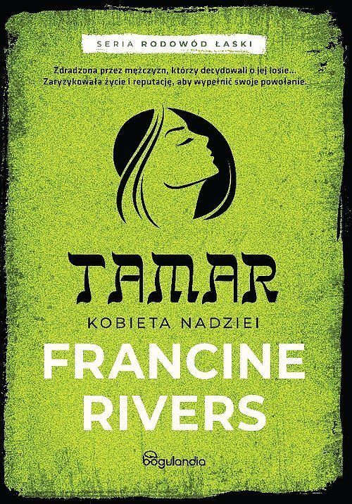 Tamar Kobieta nadziei. Część 1 Francine Rivers
