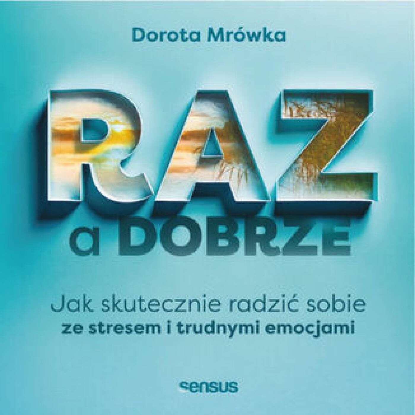 RAZ a dobrze. Jak skutecznie radzić sobie ze stresem i trudnymi emocjami (audiobook MP3)