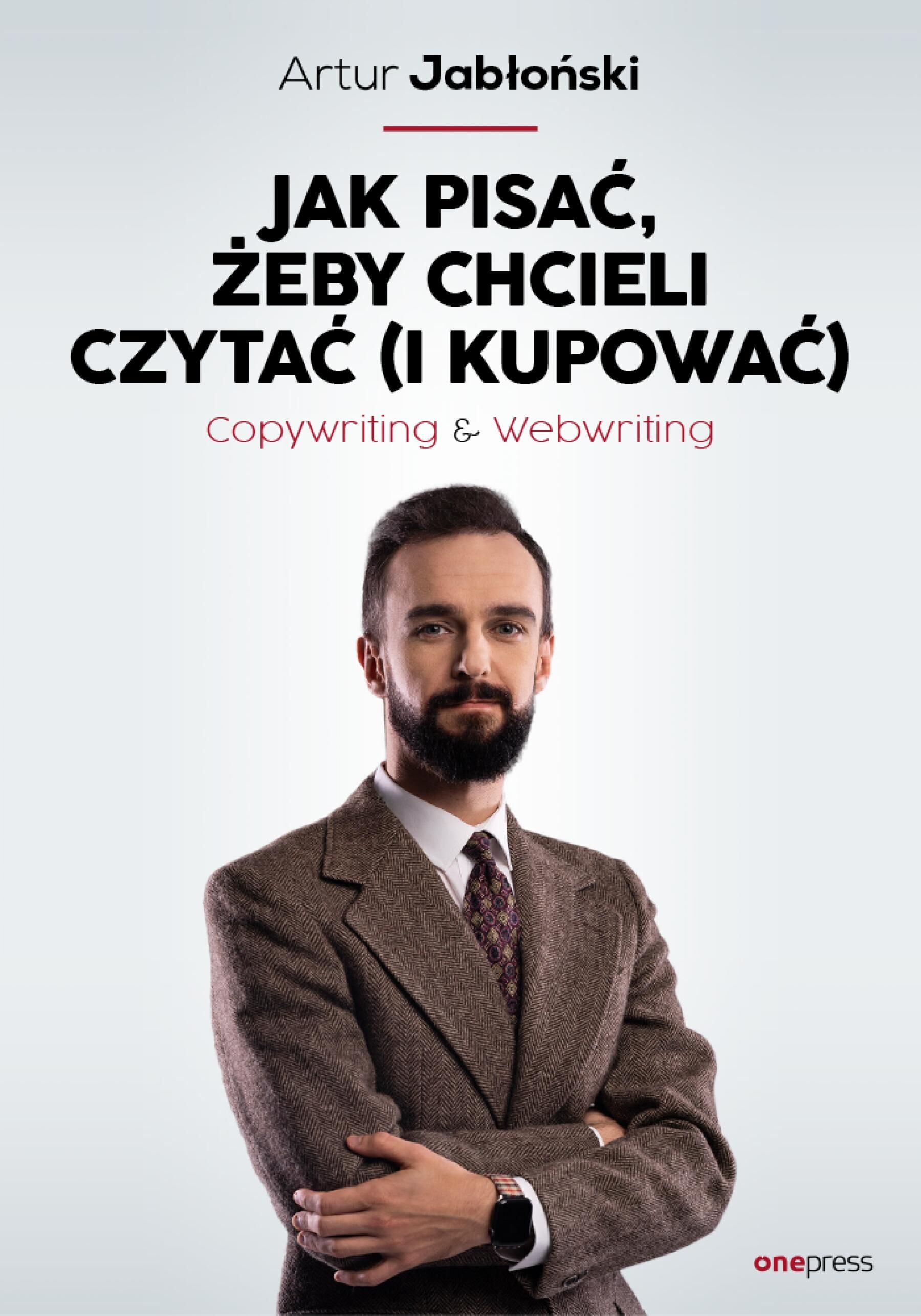 Jak pisać, żeby chcieli czytać (i kupować). Copywriting & Webwriting (audiobook MP3)