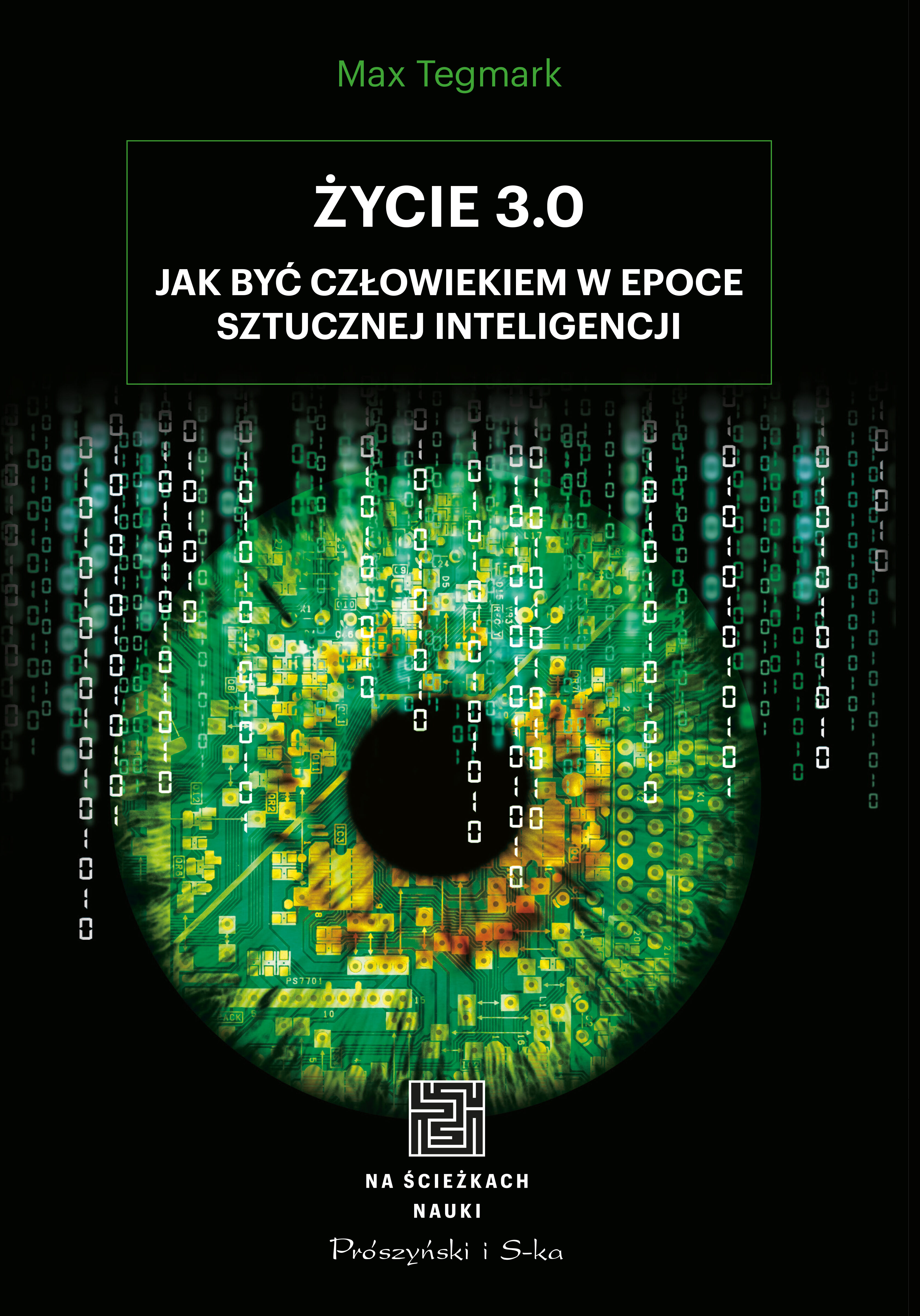 Życie 3.0. Człowiek w erze sztucznej inteligencji (e-book)