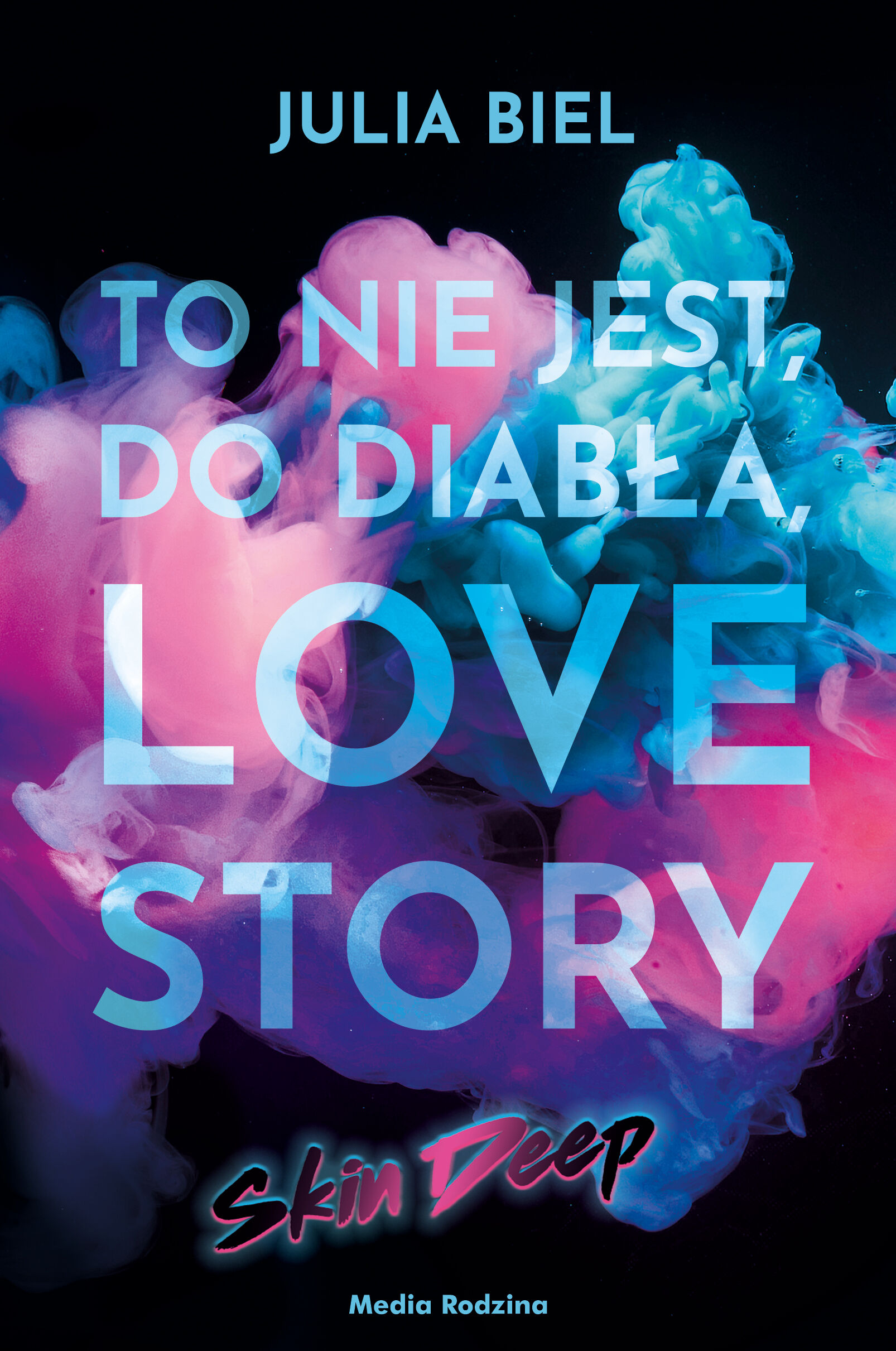 To nie jest, do diabła, love story! Skin deep (e-book)