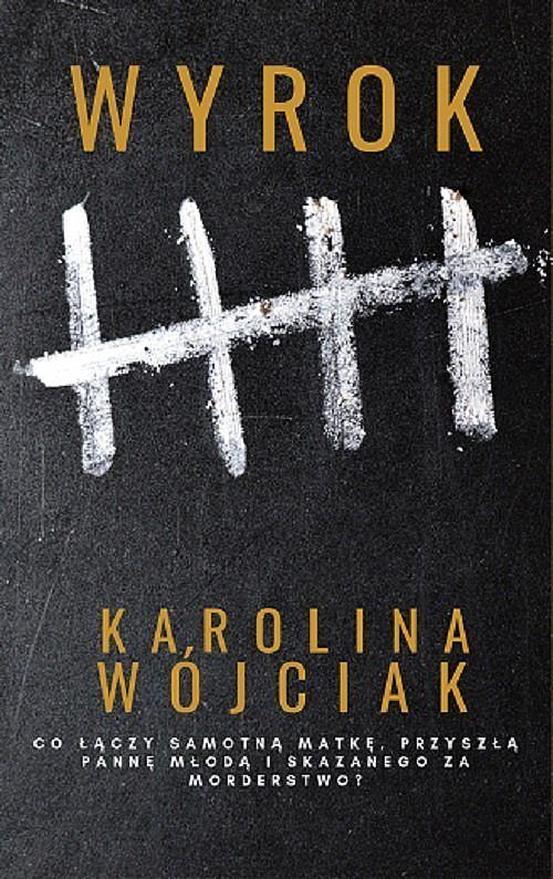 Wyrok / Wójciak Karolina