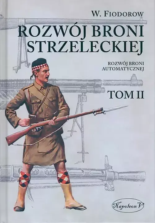 Rozwój broni strzeleckiej. Tom 2
