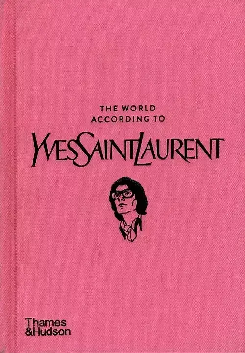 The World According to Yves Saint Laurent
