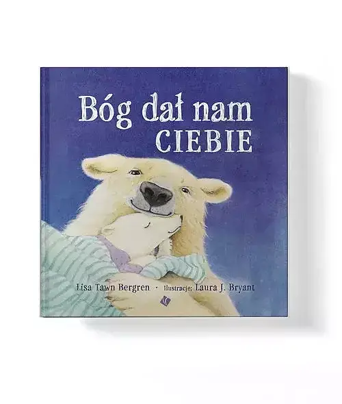 Bóg dał nam ciebie