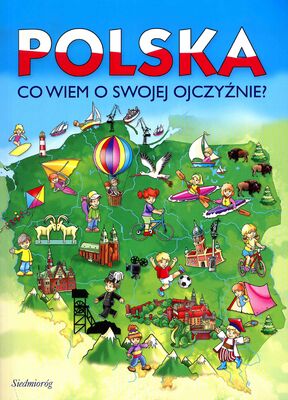 Polska co wiem o swojej ojczyźnie wyd. 2016