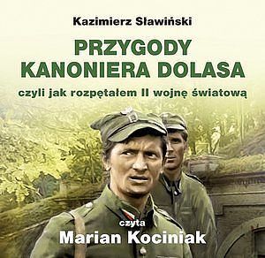 Przygody Kanoniera Dolasa, czyli jak rozpętałem II wojnę światową. Książka audio CD MP3