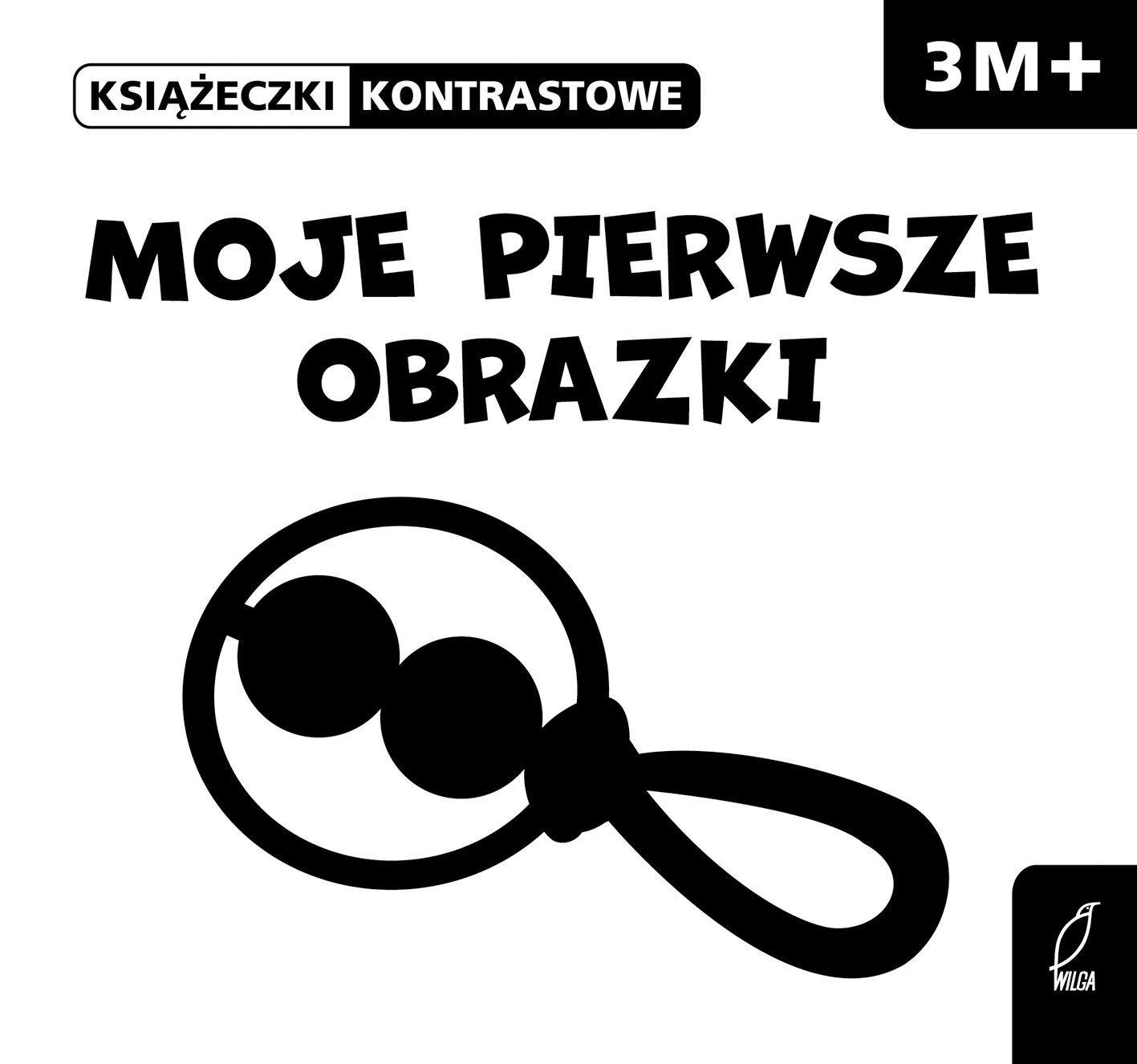 Moje pierwsze obrazki. Książeczki kontrastowe 3m+