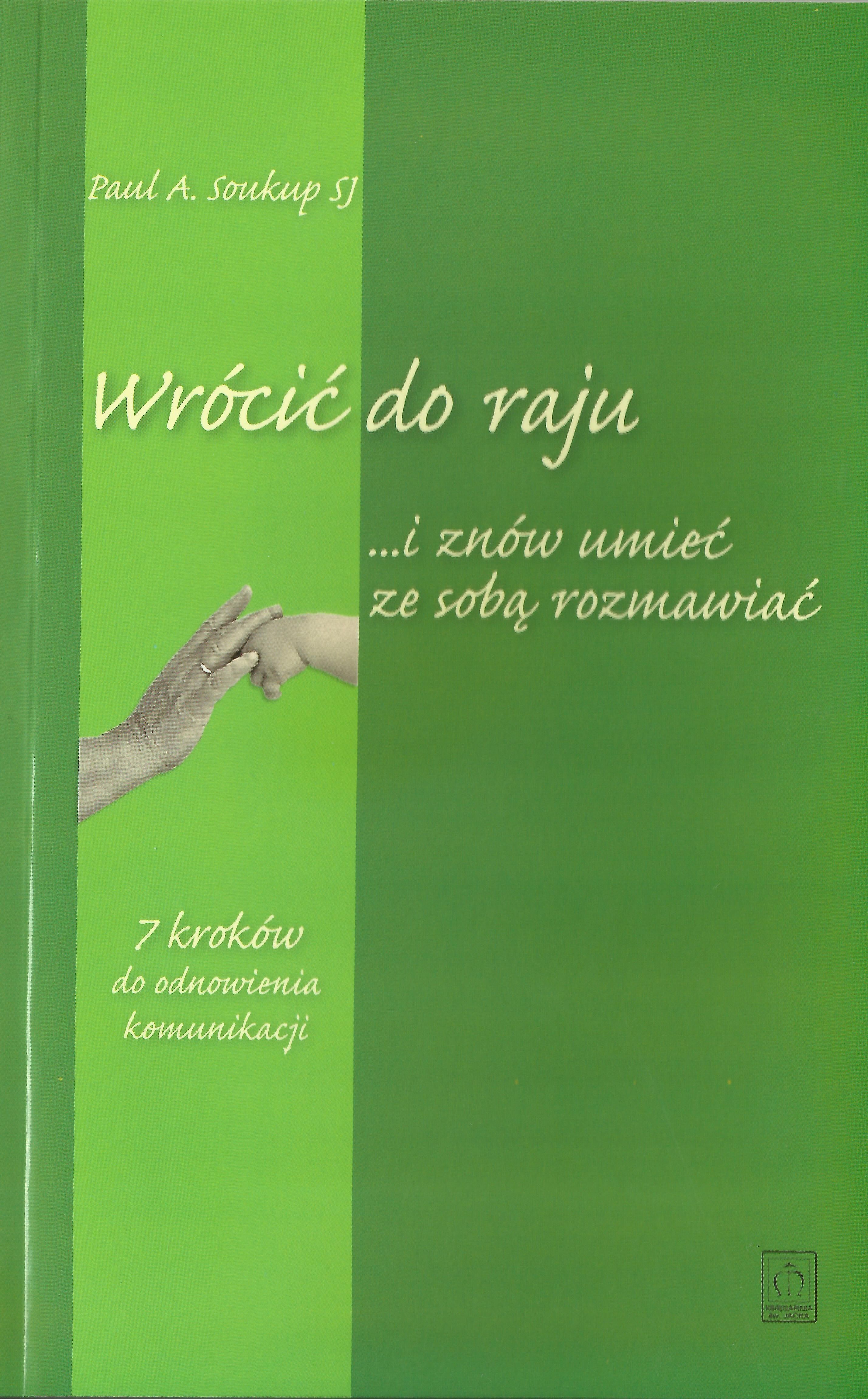 Wrócić do raju... i znów umieć ze sobą rozmawiać