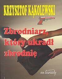 Zbrodniarz, który ukradł zbrodnię