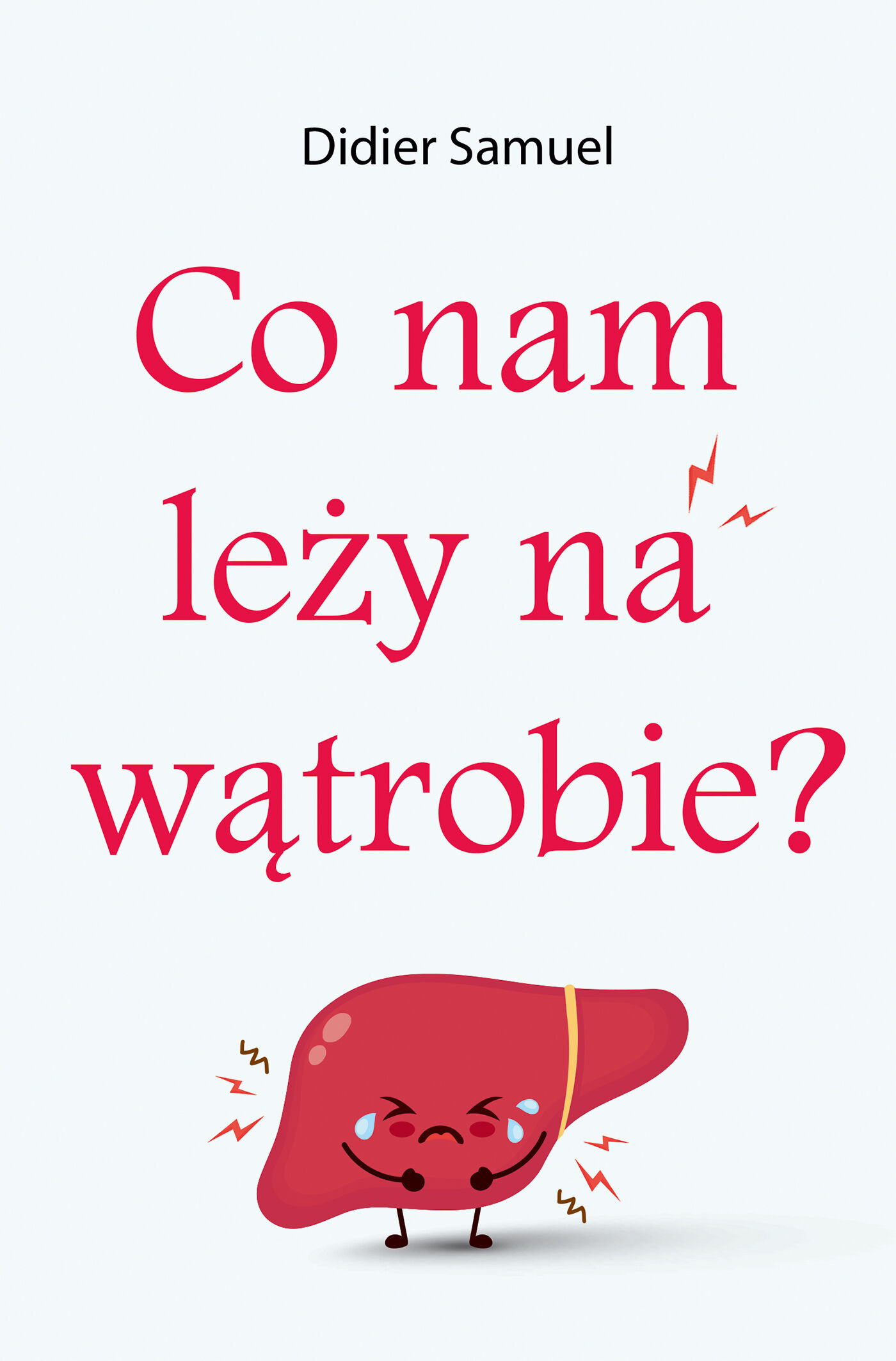 Co nam leży na wątrobie (e-book)