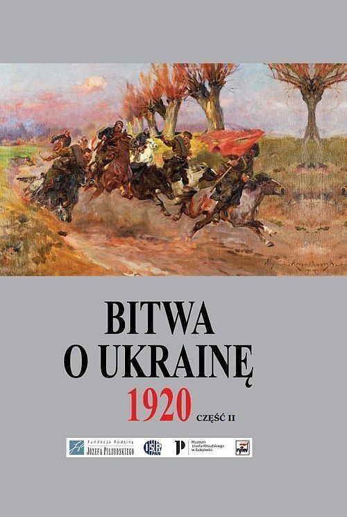 Bitwa o Ukrainę 1 I-24 VII 1920. Dokumenty operacyjne. Część 2 (12 V-14 VI 1920)