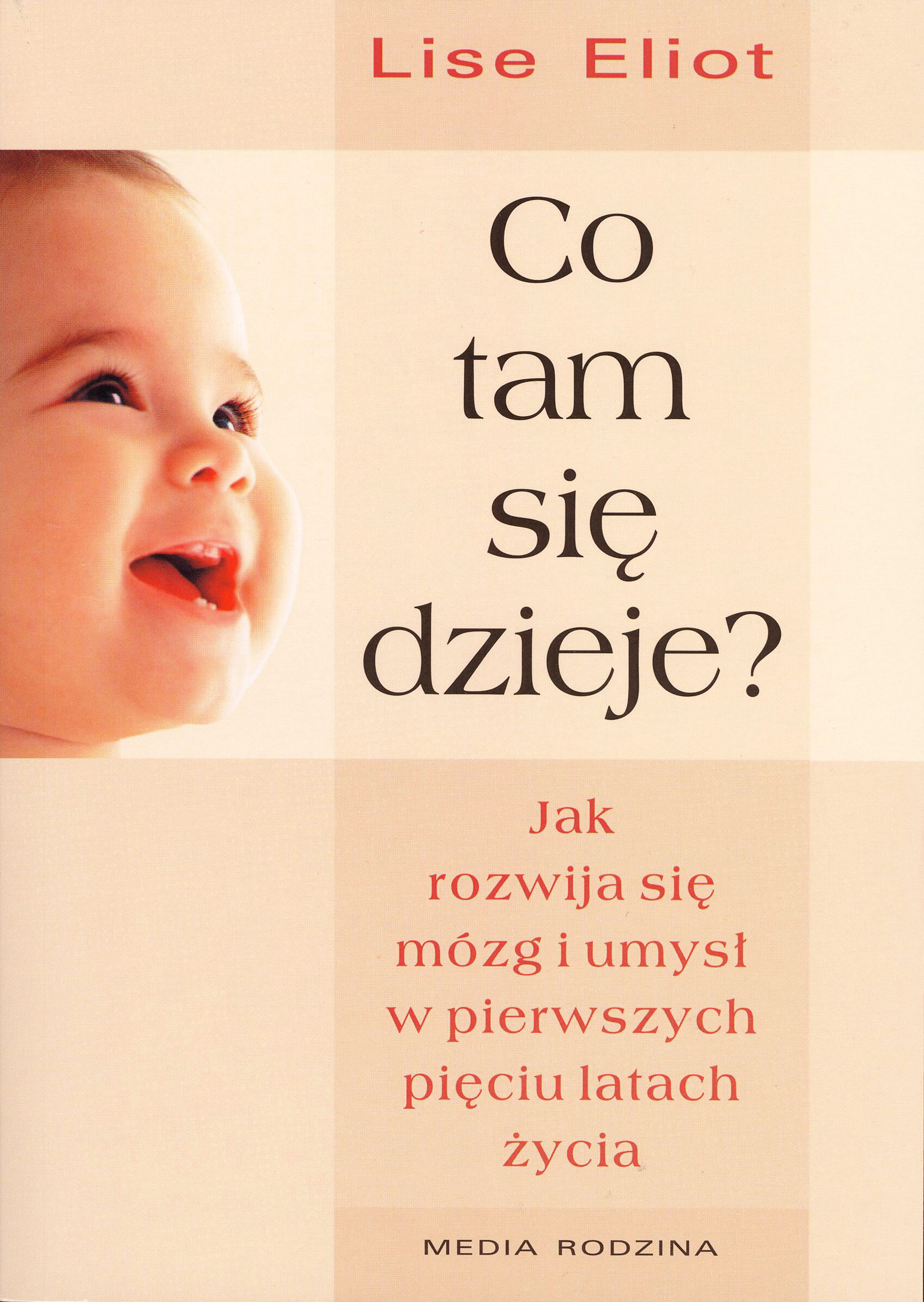 Co tam się dzieje? Jak rozwija się mózg i umysł dziecka w pierwszych pięciu latach życia (e-book)
