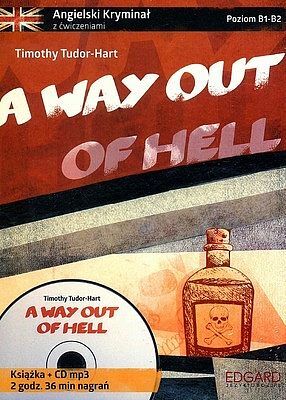 Angielski KRYMINAŁ z ćwiczeniami + audiobook A Way Out of Hell (Książka + CD)