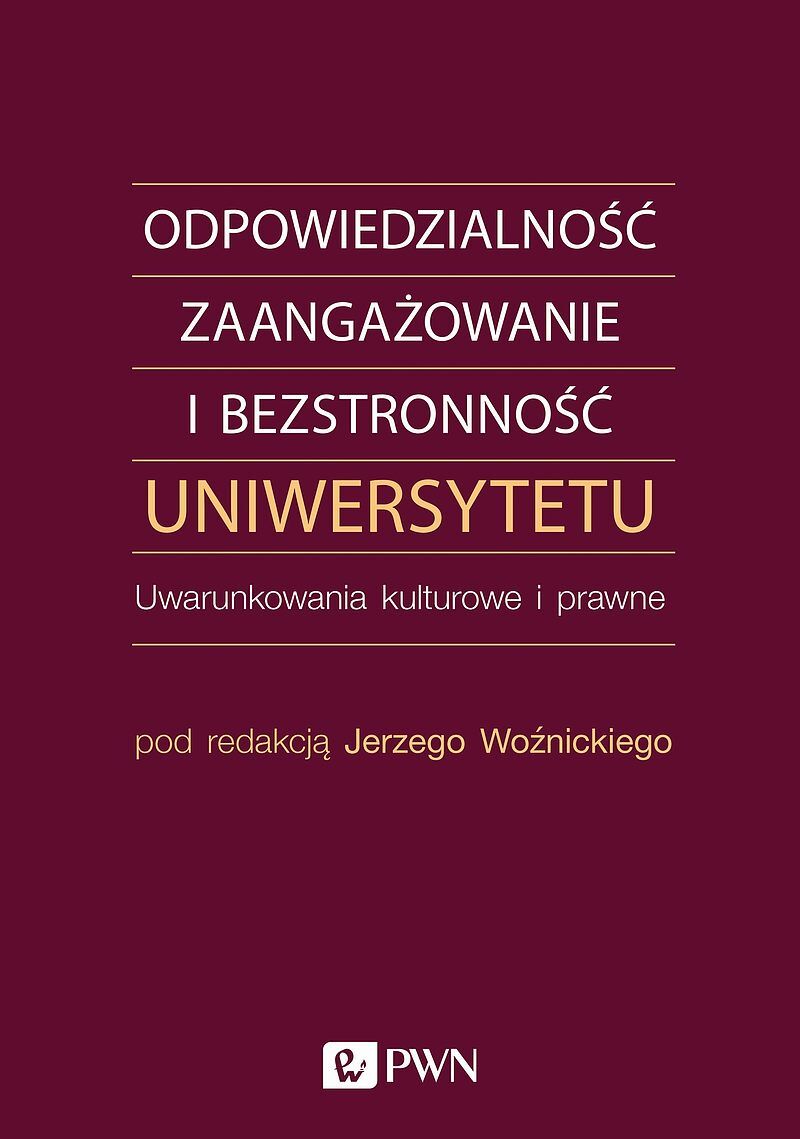 Odpowiedzialność, zaangażowanie i bezstronność uniwersytetu