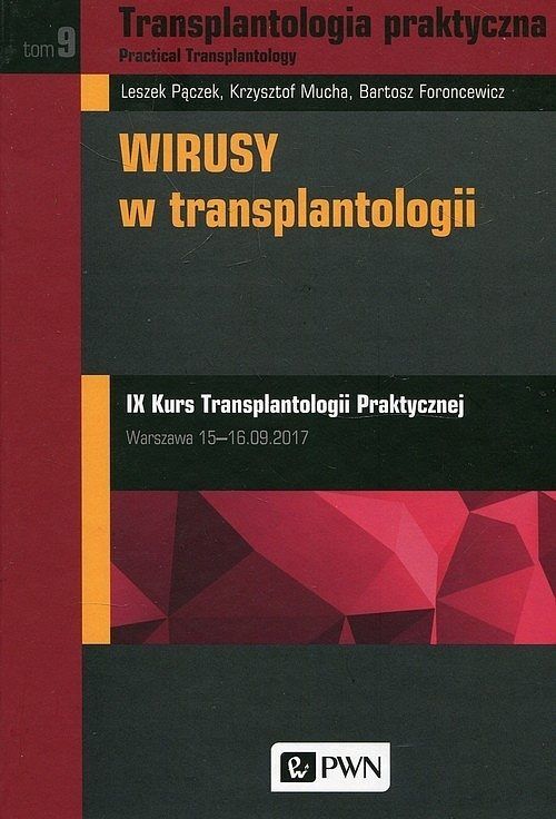 Transplantologia praktyczna. Tom 9