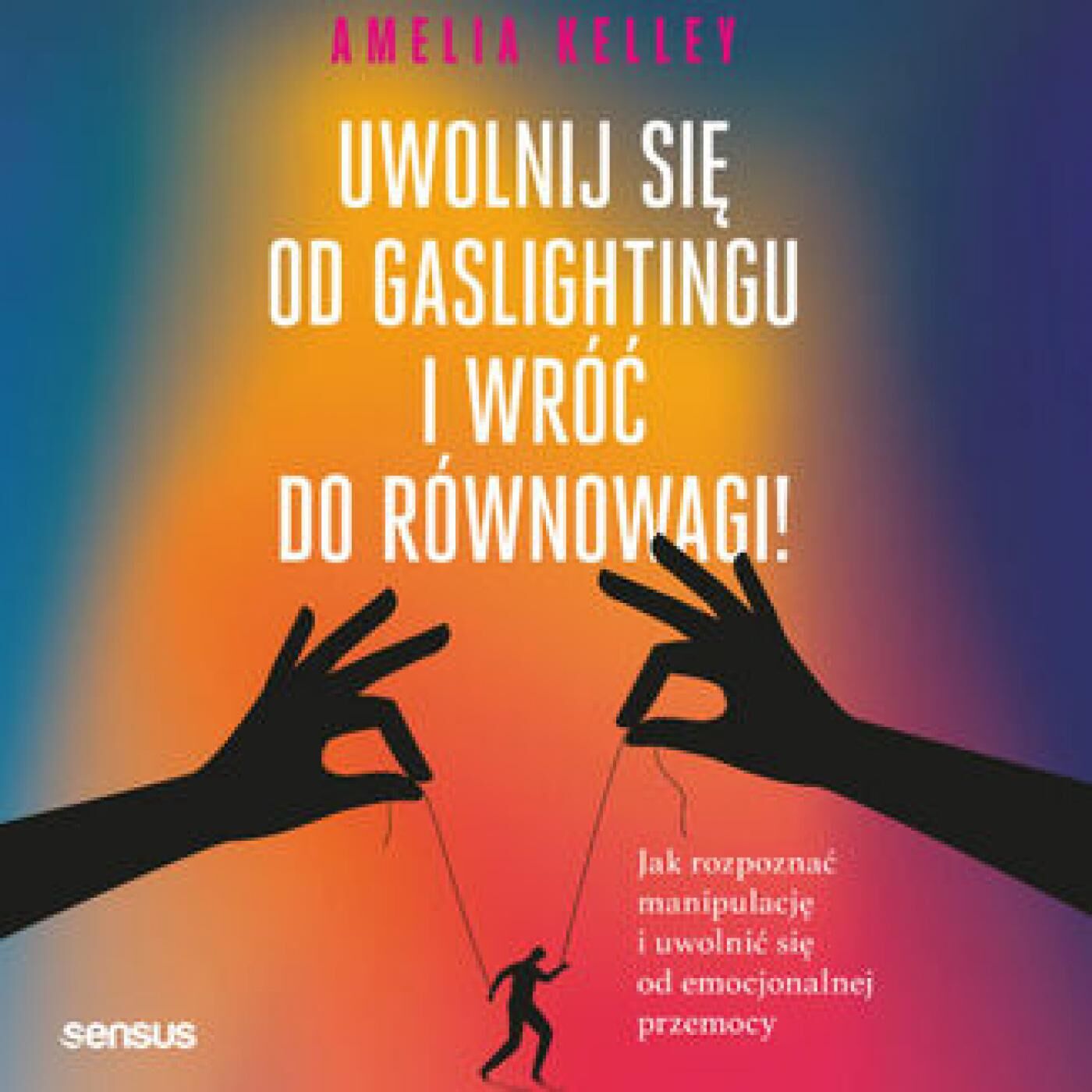 Uwolnij się od gaslightingu i wróć do równowagi! Jak rozpoznać manipulację i uwolnić się od emocjonalnej przemocy (audiobook MP3)