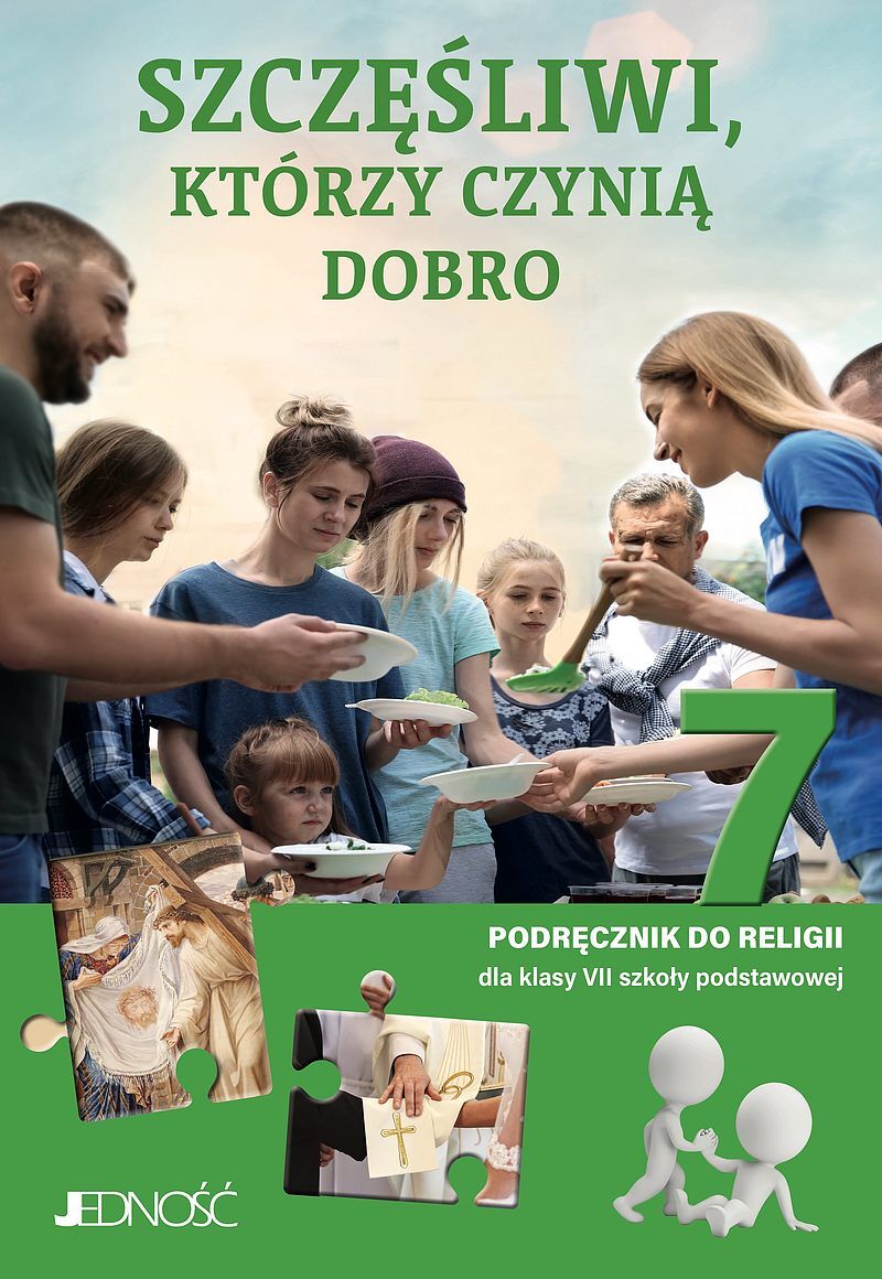 Podręcznik do religii dla kl. 7 szkoły podstawowej pt. "Szczęśliwi, którzy czynią dobro"