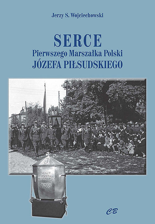 Serce pierwszego Marszałka Polski Józefa Piłsudskiego