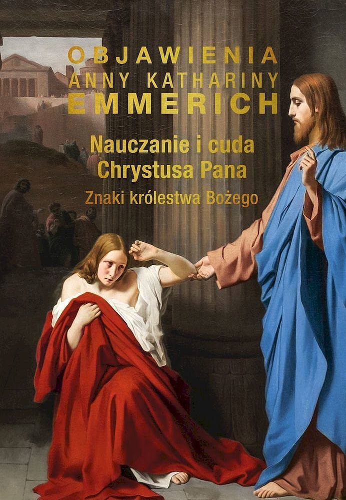 Nauczanie i cuda chrystusa pana. Znaki królestwa bożego