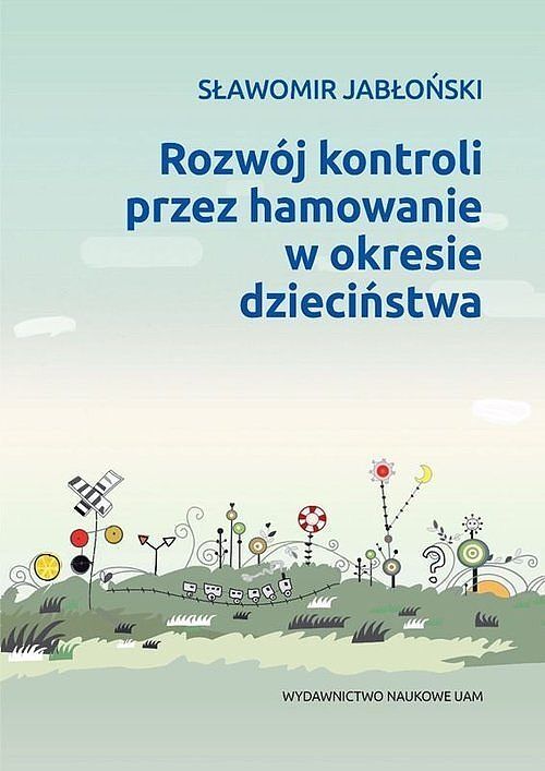 Rozwój kontroli przez hamowanie w okresie dzieciństwa