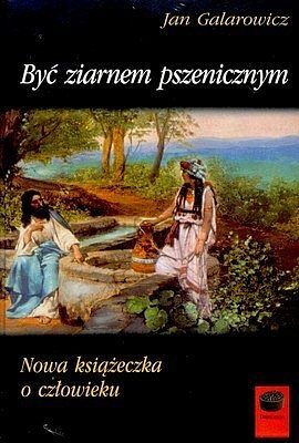 Być ziarnem pszenicznym