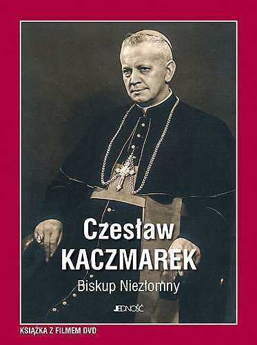 Czesław Kaczmarek Biskup Niezłomny