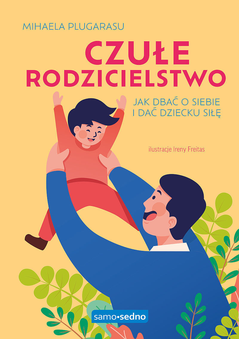 Czułe rodzicielstwo. Samo Sedno