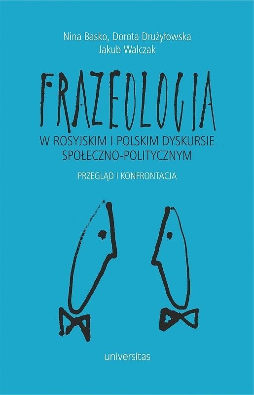 Frazeologia w rosyjskim i polskim dyskursie społeczno-politycznym. Przegląd i konfrontacja