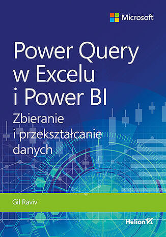 Power query w excelu i power bi. Zbieranie i przekształcanie danych