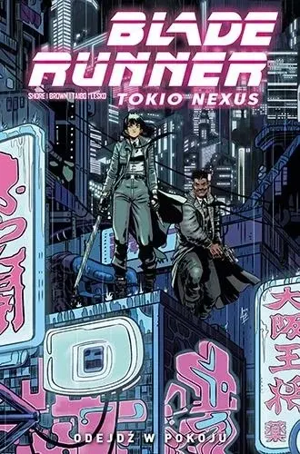 Blade Runner - Tokio Nexus - 01 - Odejdź w pokoju