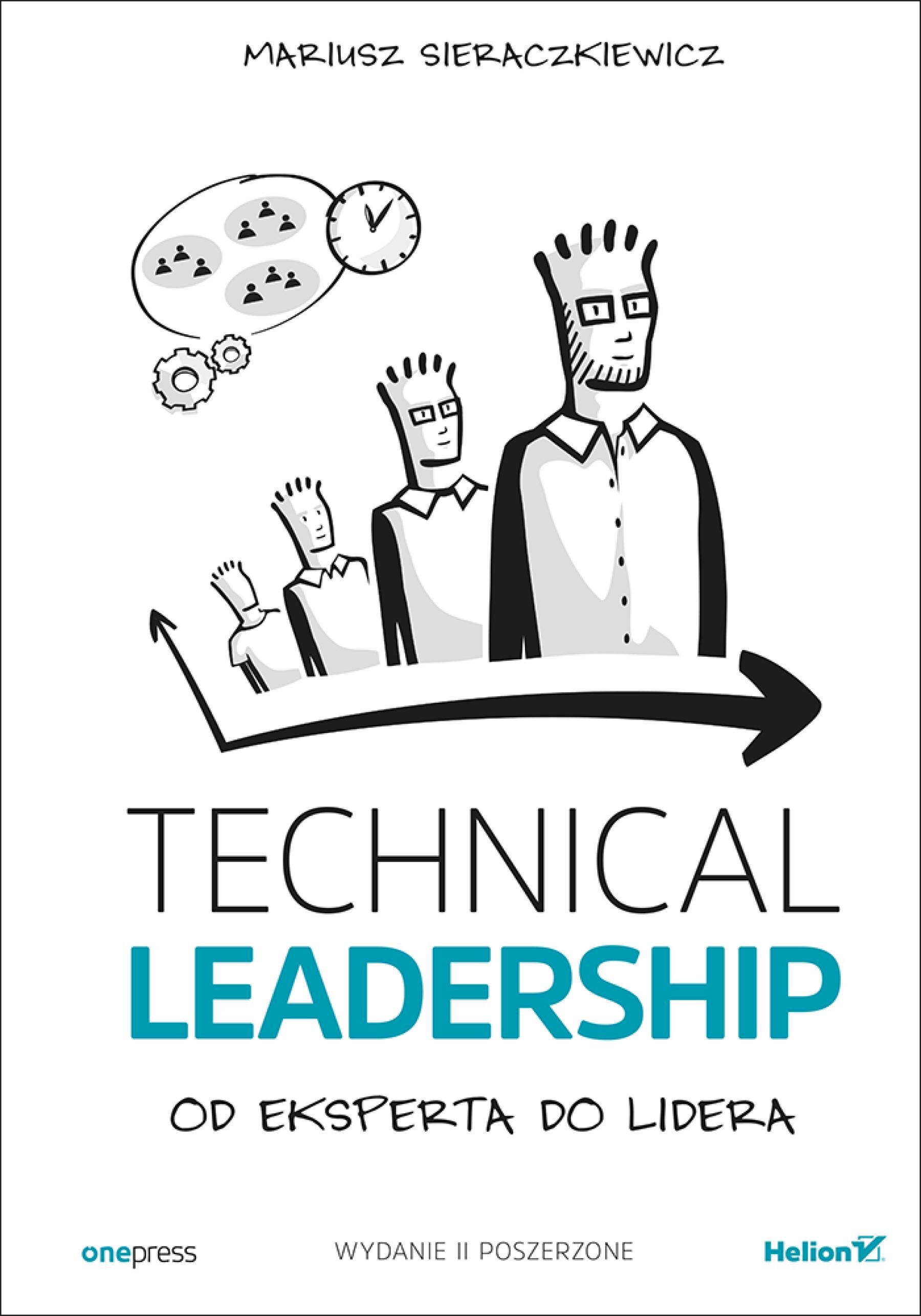 Technical Leadership. Od eksperta do lidera. Wydanie II poszerzone (audiobook MP3)