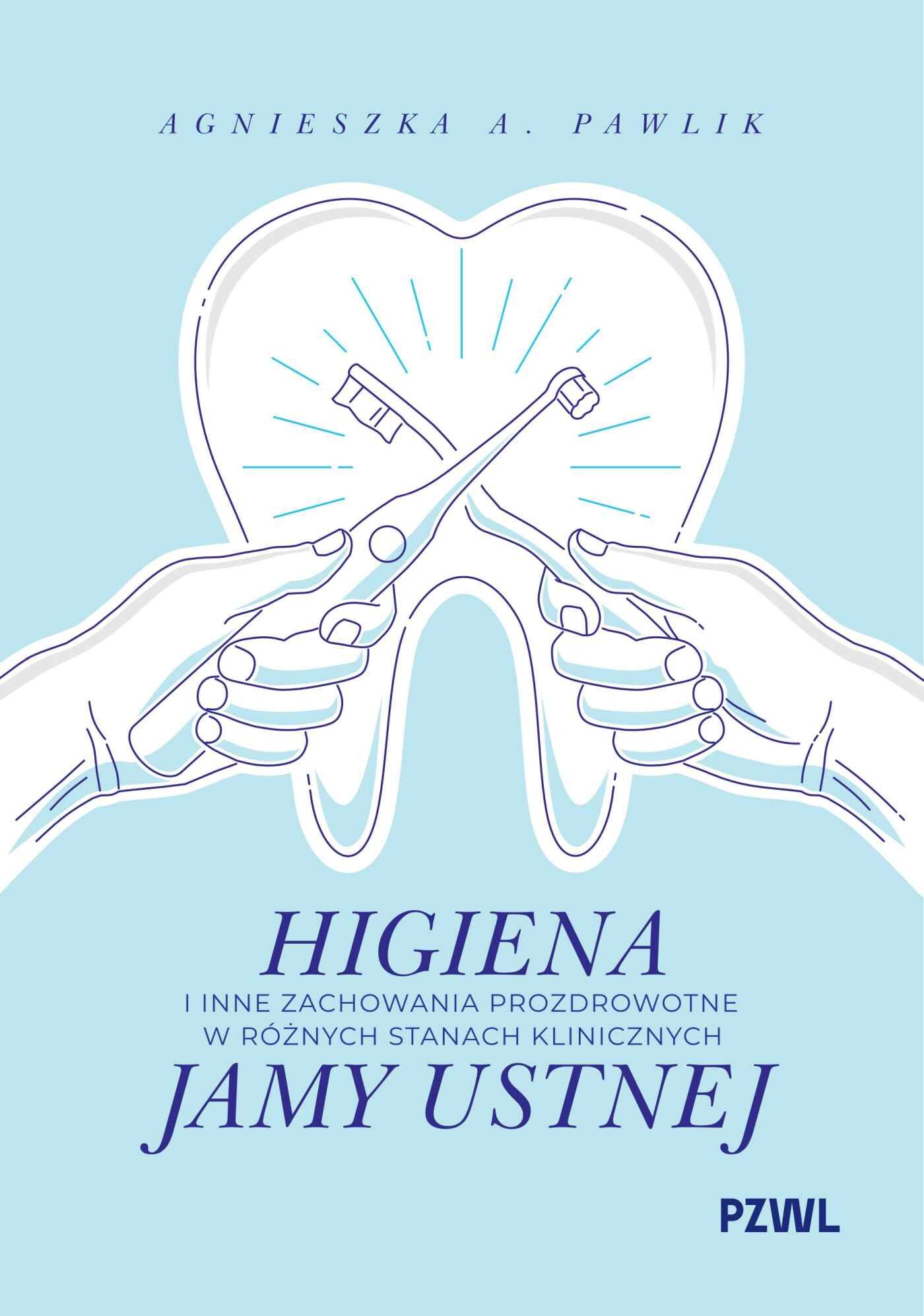 Higiena i inne zachowania prozdrowotne w różnych stanach klinicznych jamy ustnej