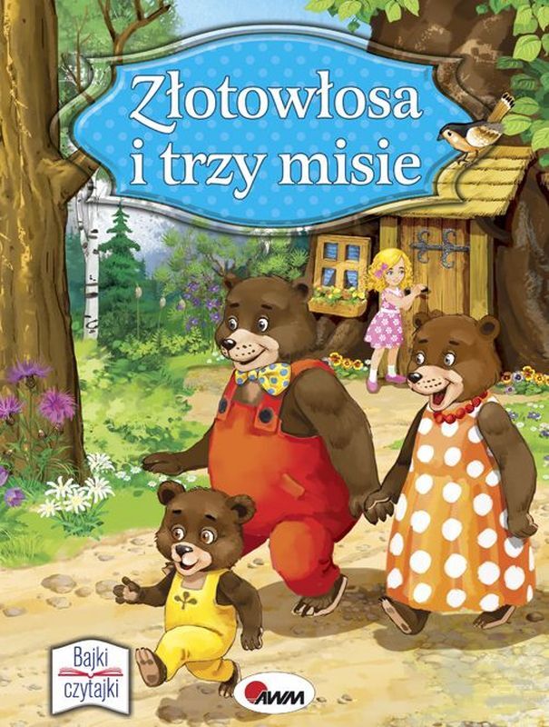 Złotowłosa i trzy misie. Bajki czytajki
