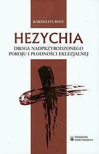 Hezychia Droga nadprzyrodzonego pokoju i płodności eklezjalnej