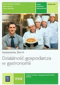 Działalność gospodarcza w gastronomii Podręcznik Gastronomia. Tom 3
