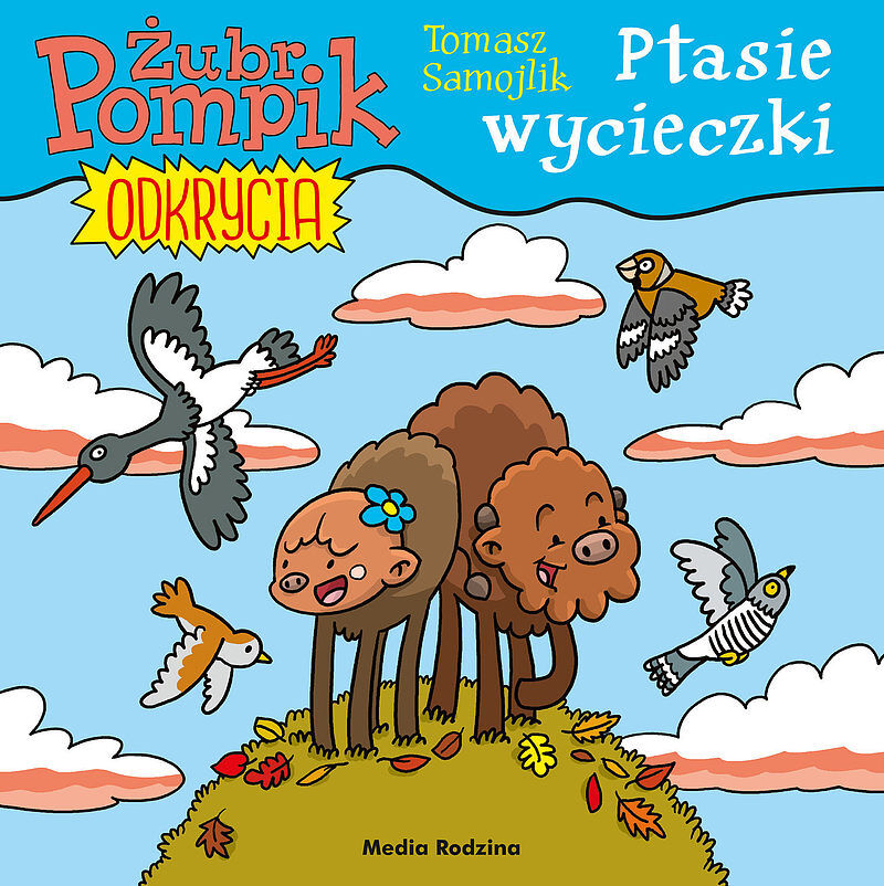 Żubr Pompik. Odkrycia (5) Ptasie wycieczki