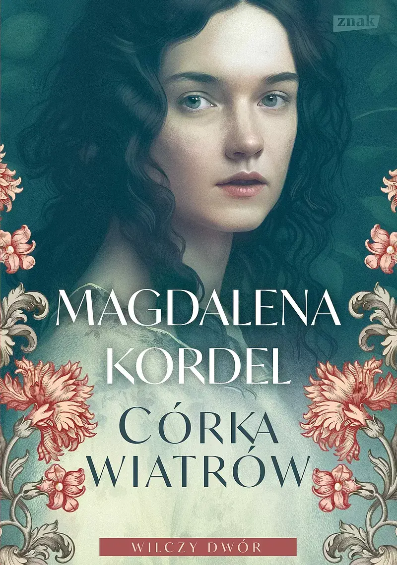 Córka wiatrów. Wilczy dwór tom I