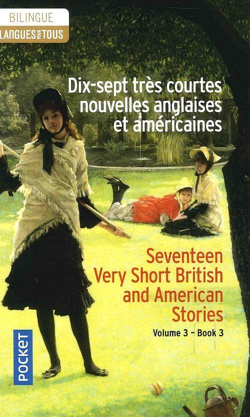 Dix-sept tres courtes nouvelles anglaises et américaines. Volume 3 literatura dwujęzyczna angielski/francuski