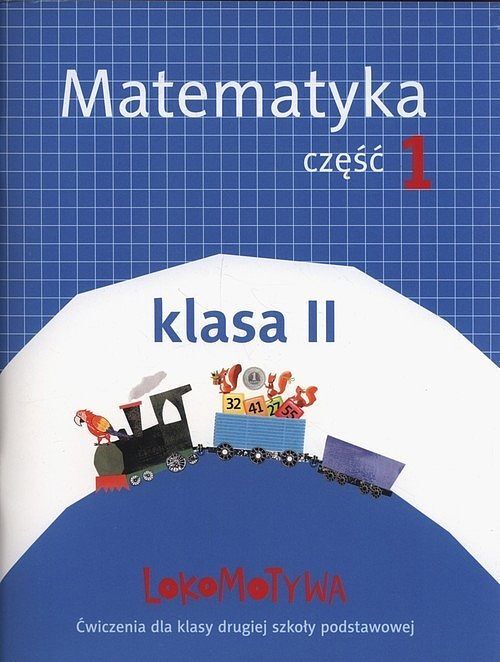 Lokomotywa 2 Matematyka Ćwiczenia Część. 1