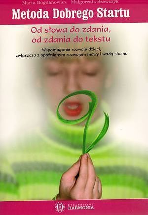 Metoda dobrego startu. Od słowa do zdania, od zdania do tekstu