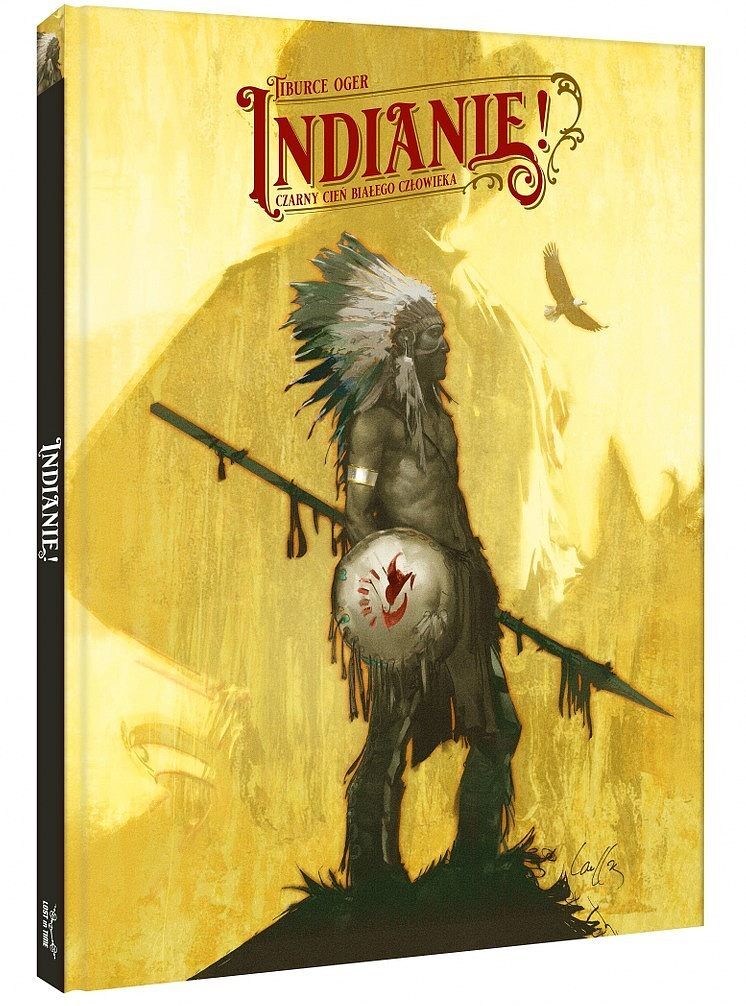 Indianie! Czarny cień białego człowieka (okładka limitowana)