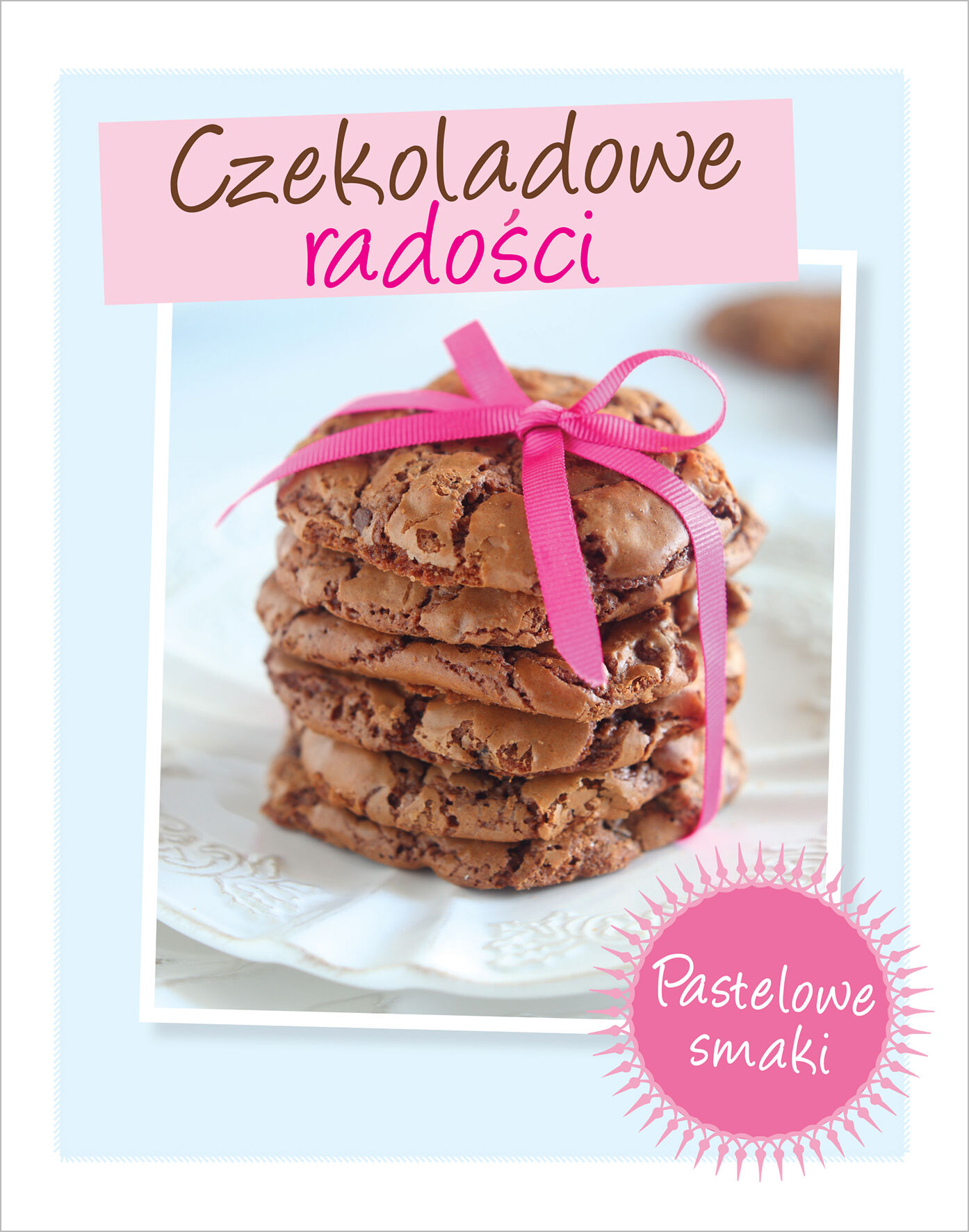 Pastelowe Smaki. Czekoladowe radości